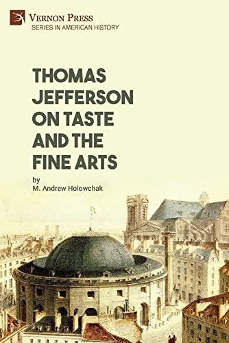 Thomas Jefferson on Taste and the Fine Arts (American History)