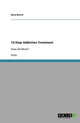 12-Step Addiction Treatment: Does AA Work?