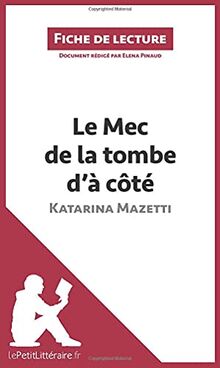 Le Mec de la tombe d'à côté de Katarina Mazetti (Fiche de lecture) : Analyse complète et résumé détaillé de l'oeuvre