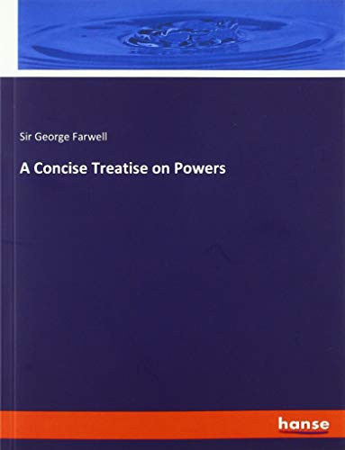 A Concise Treatise on Powers