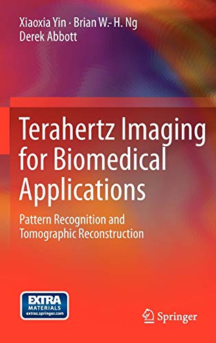 Terahertz Imaging for Biomedical Applications: Pattern Recognition and Tomographic Reconstruction