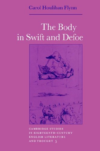 The Body in Swift and Defoe (Cambridge Studies in Eighteenth-Century English Literature and Thought, Band 5)