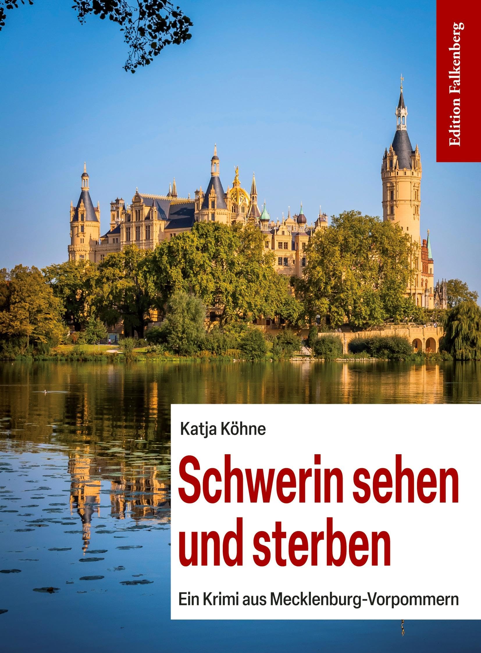 Schwerin sehen und sterben: Ein Krimi aus Mecklenburg-Vorpommern