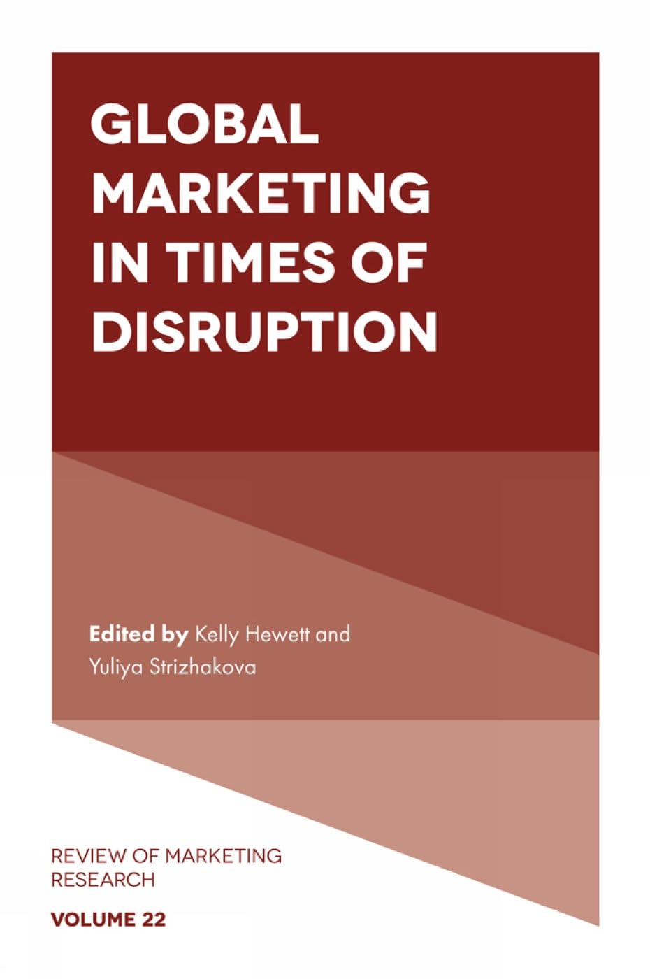 Global Marketing in Times of Disruption (Review of Marketing Research, 22)