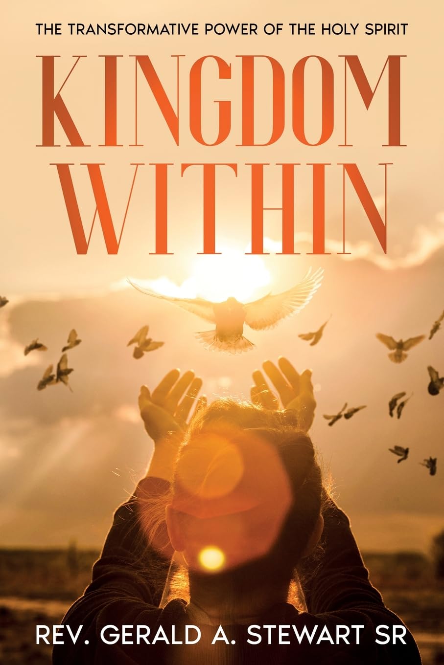Kingdom Within: The Transformative Power of the Holy Spirit