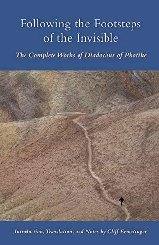 Following the Footsteps of the Invisible: The Complete Works of Diadochus of Photike (Cistercian Studies, Band 239)