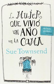 La mujer que vivió un año en la cama (ESPASA NARRATIVA)