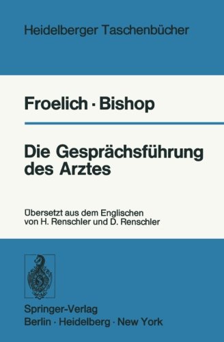 Die Gesprächsführung des Arztes: Ein programmierter Leitfaden (Heidelberger Taschenbücher)
