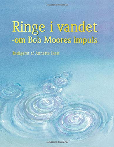 Ringe i vandet: om Bob Moores impuls