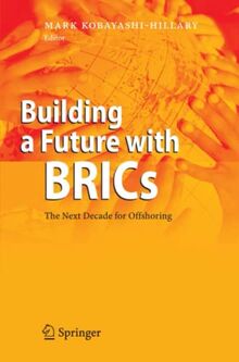Building a Future with BRICs: The Next Decade for Offshoring