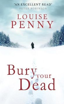 Bury Your Dead (Chief Inspector Gamache)