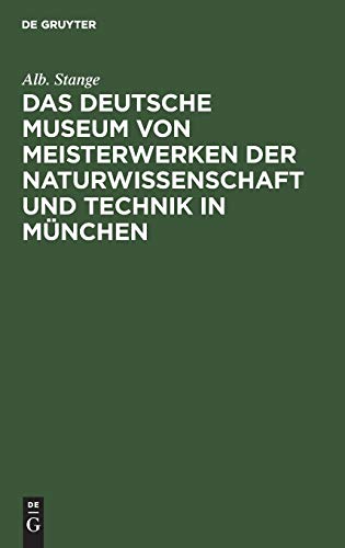 Das Deutsche Museum von Meisterwerken der Naturwissenschaft und Technik in München: Historische Skizze