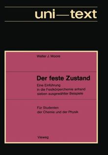 Der feste Zustand: Eine Einführung in die Festkörperchemie anhand sieben ausgewählter Beispiele