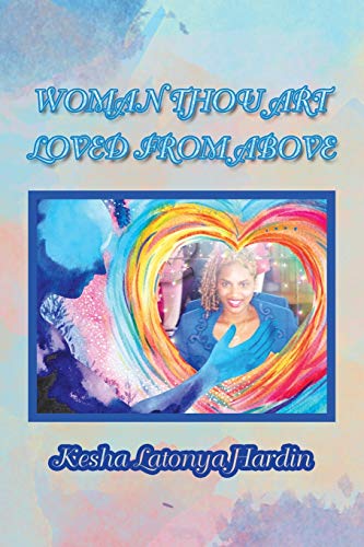 WOMAN THOU ART LOVED FROM ABOVE