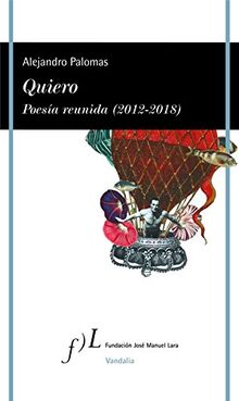 Quiero. Poesía reunida (2012-2018) (VANDALIA, Band 1)