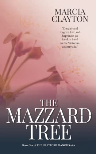 The Mazzard Tree: A heartwarming saga of hardship and romance set in a rural Devon village. (Hartford Manor, Band 1)