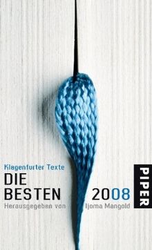 Die Besten 2008: Klagenfurter Texte