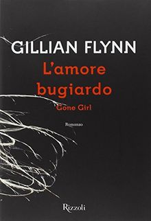 L'amore bugiardo. Gone girl