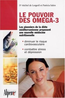 Le pouvoir des oméga-3 : une nouvelle médecine nutritionnelle