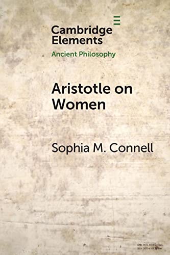 Aristotle on Women: Physiology, Psychology, and Politics (Elements in Ancient Philosophy)