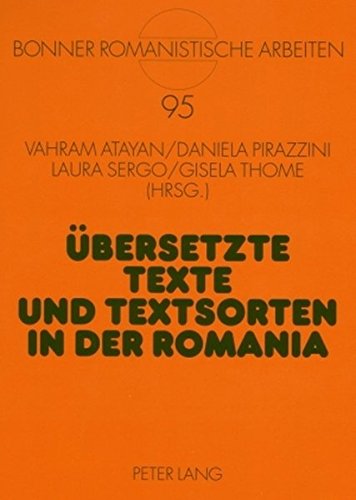 Übersetzte Texte und Textsorten in der Romania: Akten der gleichnamigen Sektion beim XXVIII. Deutschen Romanistentag, Kiel 2003 (Bonner romanistische Arbeiten)