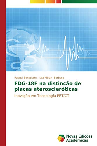 FDG-18F na distinção de placas ateroscleróticas: Inovação em Tecnologia PET/CT