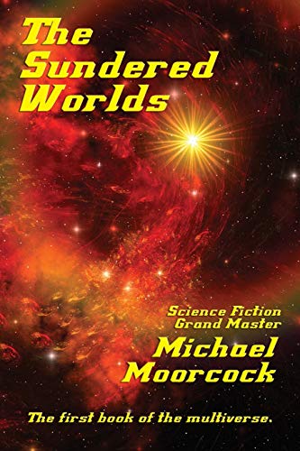 Michael Moorcock The Sundered Worlds