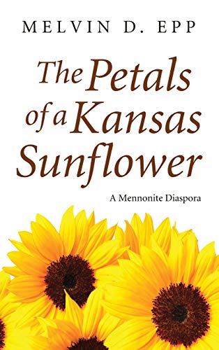 The Petals of a Kansas Sunflower: A Mennonite Diaspora