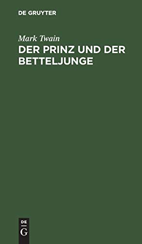 Der Prinz und der Betteljunge: Eine Erzählung für die Jugend jeden Alters und Geschlechts