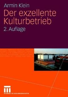 Der exzellente Kulturbetrieb