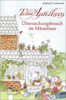 Tilda Apfelkern: Überraschungsbesuch im Mäusehaus