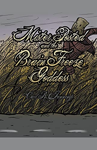Mister Posted and the Brain Freeze Goddess (Parabeing, Band 1)