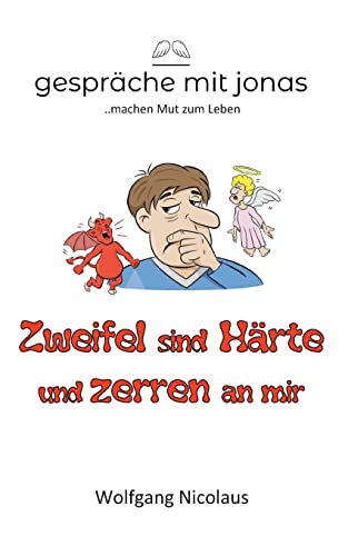 Zweifel sind Härte und zerren an mir: DE