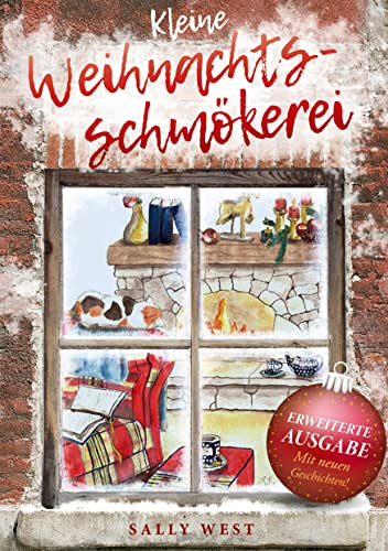 Kleine Weihnachtsschmökerei: Eine Geschichtensammlung zu Weihnachten