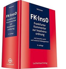 FK-InsO - Frankfurter Kommentar zur Insolvenzordnung: mit EUInsVO, InsVV und weiteren Nebengesetzen