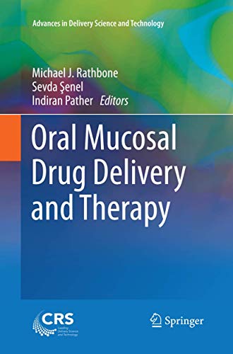 Oral Mucosal Drug Delivery and Therapy (Advances in Delivery Science and Technology)