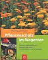 Pflanzenschutz im Biogarten