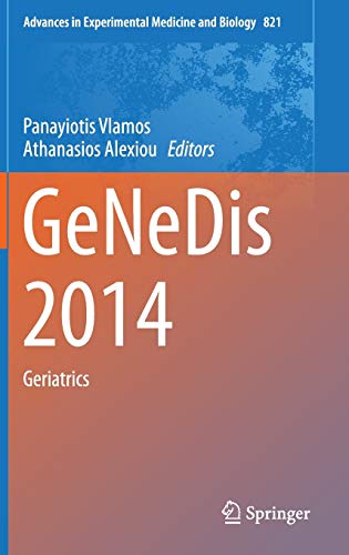 GeNeDis 2014: Geriatrics (Advances in Experimental Medicine and Biology, 821, Band 821)