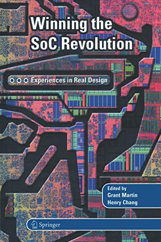 Winning the SoC Revolution: Experiences in Real Design