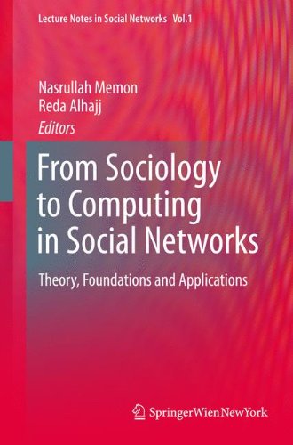 From Sociology to Computing in Social Networks: Theory, Foundations and Applications (Lecture Notes in Social Networks)