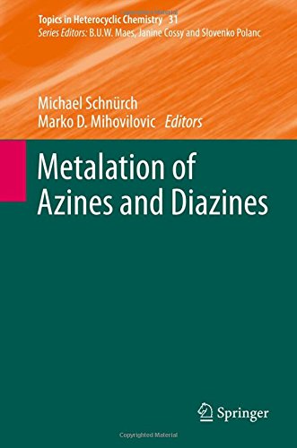 Metalation of Azines and Diazines (Topics in Heterocyclic Chemistry)