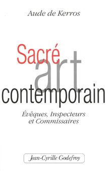 Sacré art contemporain : évêques, inspecteurs et commissaires