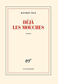 Déjà les mouches