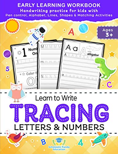 Learn to Write Tracing Letters & Numbers, Early Learning Workbook, Ages 3 4 5: Handwriting Practice Workbook for Kids with Pen Control, Alphabet, ... (Elementary Books for Kids, Band 1)