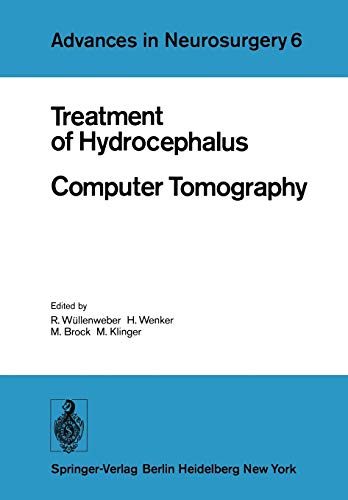 Treatment of Hydrocephalus Computer Tomography: Proceedings of the Joint Meeting of the Deutsche Gesellschaft für Neurochirurgie, the Society of ... 1978 (Advances in Neurosurgery, 6, Band 6)