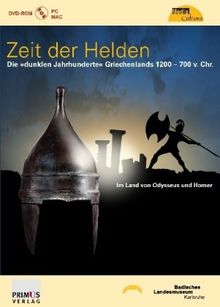 Zeit der Helden. Die "dunklen Jahrhunderte" Griechenlands 1200 - 700 v. Chr.