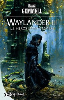 Waylander, Tome 3 : Le Héros dans l'ombre