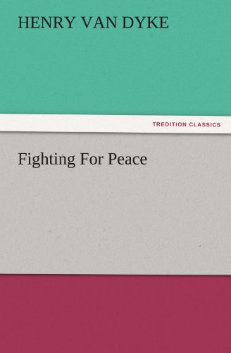Fighting For Peace (TREDITION CLASSICS)