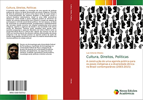 Cultura, Direitos, Políticas: A construção de uma agenda pública para os povos indígenas e a diversidade étnica no Brasil contemporâneo (2003-2015)