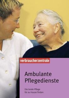 Ambulante Pflegedienste: Die beste Pflege für zu Hause finden